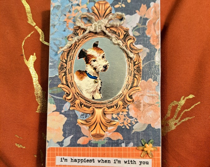 Dog Lover mixed Media Small art "I'm Happiest When I'm With You " 3x5x1 inch stand alone- Jack Russel Terrier
