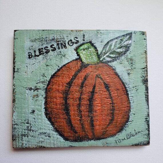 Folk art Pumpkin "Blessings" -original acrylic painting -rustic wood-Fall Accents - Shelf art for home or office-5.25x5.5