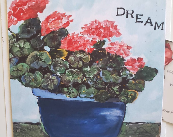 Flower art Fridge MAGNET Geranium Flowers "Dream "  - Kitchen  Decor- encouragement gift idea -Gardening lover- 3.5 x4.75 inch  Magnet