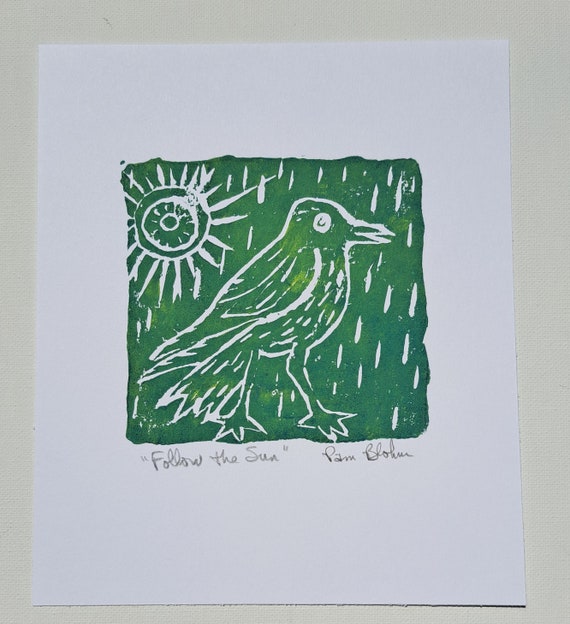Green Bird Linoleum Block Print " Follow The Sun" - 6.25x7.75 " paper Original Block ink printing