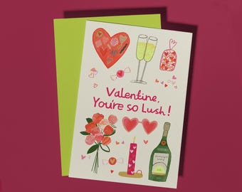 Valentine, You’re So Lush! – Fun Illustrated Love Card