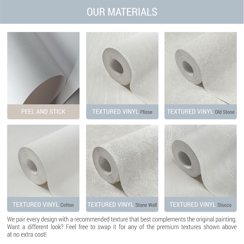 May include: A grid of six white wallpaper rolls labeled OUR MATERIALS. The options include PEEL AND STICK, TEXTURED VINYL Plisse, TEXTURED VINYL Old Stone, TEXTURED VINYL Cotton, TEXTURED VINYL Stone Wall, and TEXTURED VINYL Stucco, each showing a unique surface texture.