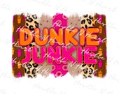 Dunkie Junkie PNG Digital Download, Print And Cut, Sublimation Design, Brush Strokes, Pink and Orange, Instant Download, COMMERCIAL USE