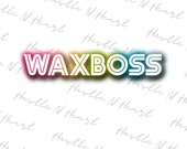 Wax Boss PNG Digital Download File, Print And Cut File, Sublimation Design, Rainbow, Neon, Instant Download, COMMERCIAL USE