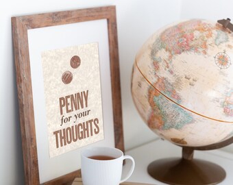 Penny for Your Thoughts | Letterpress Print Poster | Handmade Crafted Home Office Decor