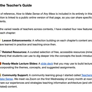 May include: A guide for teachers on how to use the book "How to Make Sense of Any Mess". It includes lesson enhancements, related resources, ready-made lecture slides, and community support.