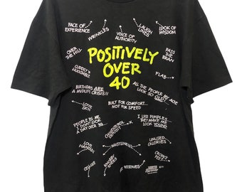 Camiseta vintage dos anos 90 "Positively Over 40" tamanho XL