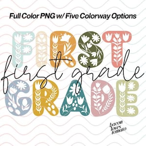 First Grade Png | First Grade Floral PNG, First Grade Sublimation, First Grade Design Download, Mexican Floral Teacher