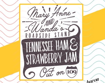 Mary Anne and Wanda&#39;s Roadside Stand - Original Designer- Goodbye, Earl by Dixie Chicks SVG / Studio / PNG File for Cutting DIY