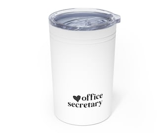 TWO-SIDED Office Secretary Vacuum Insulated Tumbler, 11oz - Administrative Office Manager, Secretary, Admin Professional