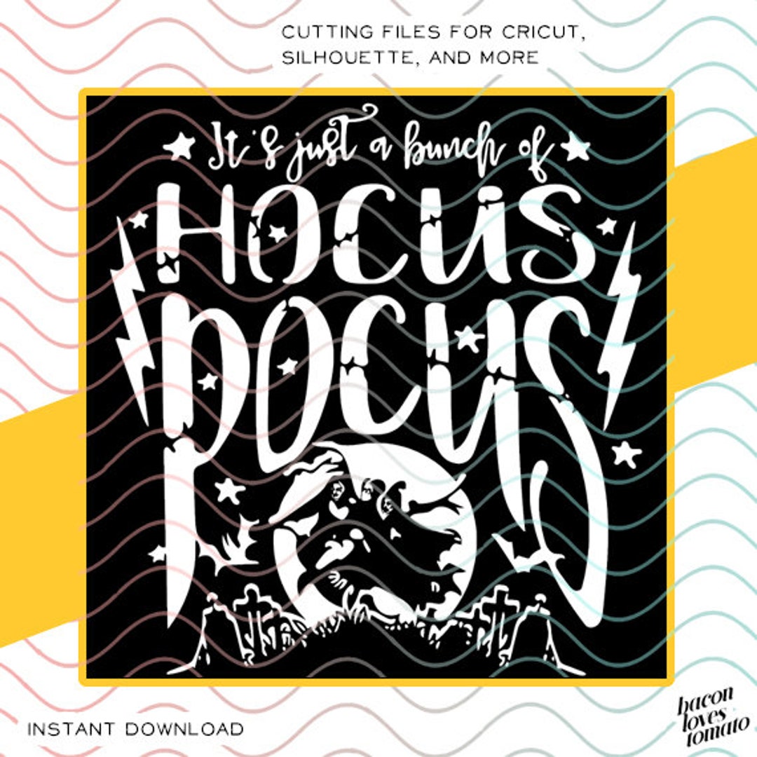 It's Just A Bunch of Hocus Pocus SVG / Studio / PNG File for Cutting ...