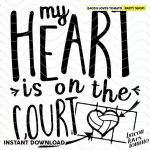 My Heart is on the Courtyard Volleyball Design SVG / Studio / PNG / File for Cutting DIY Garment Decal