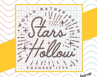 I Would Rather Be In Stars Hollow Gilmore Girls - SVG / Studio / PNG File for Cutting DIY Garment Decal