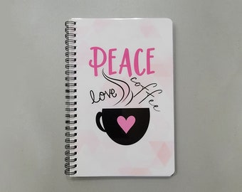 Peace Love Coffee Journal, Coffee journal, Lined Journal, Spiral Journal, Notebook, Coffee