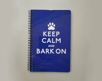Dog Notebook, Keep Calm and Bark On journal, Lined Journal, Spiral Journal, Notebook
