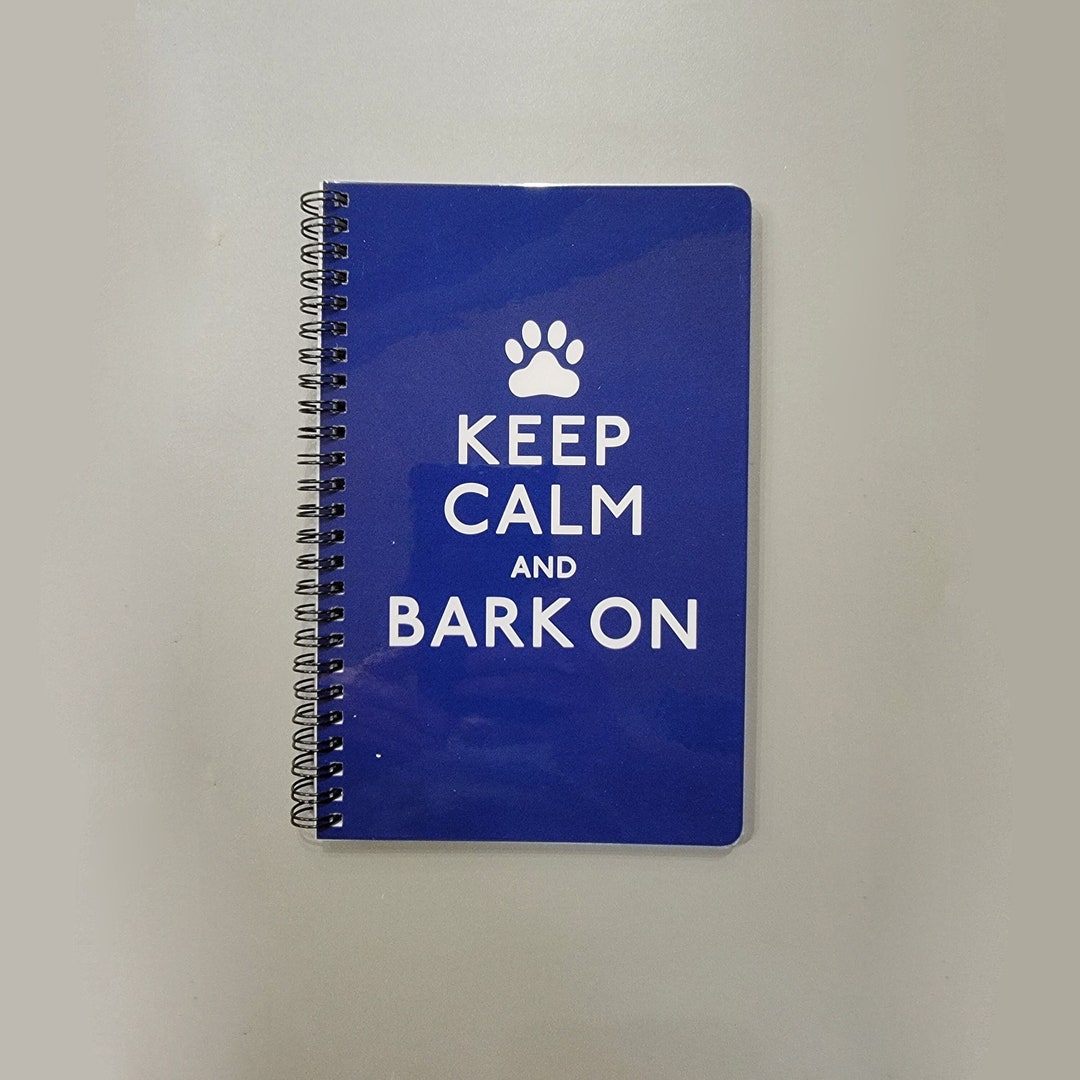 Dog Notebook, Keep Calm and Bark on Journal, Lined Journal, Spiral ...