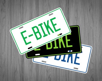 Custom E-BIKE License Plate (choose your text, color, size, material)