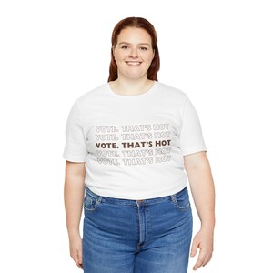 Vote Thats Hot - Unisex Jersey Kurzarm-T-Shirt