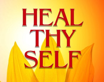 Heal Thy Self - 50% off and a FREE e-Book!