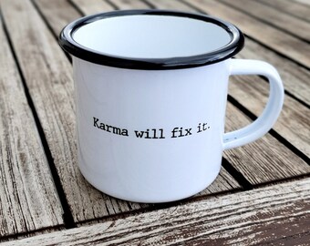 Tasse / tasse en émail * Karma le réparera * - incassable - couleur noir et blanc