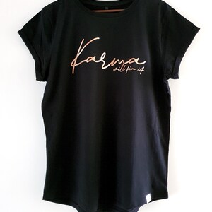 Camiseta de mujer llamativa *Karma will fix it* oro rosa - vegana - hecha de algodón orgánico sostenible y producción justa - corte holgado Schwarz