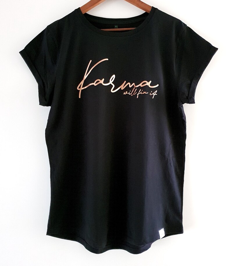 Camiseta de mujer llamativa *Karma will fix it* oro rosa - vegana - hecha de algodón orgánico sostenible y producción justa - corte holgado Schwarz
