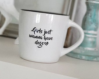 *Girls just wanna have dogs* ceramic mug - gift idea for dog owners