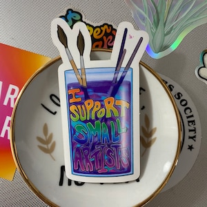 I Support Small Artists Sticker - Positivité - Pinceau - Artist Love - Small Business Support - Créatif & Mignon - Autocollant iPhone - Ordinateur portable