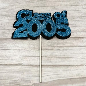 Class of 2005 Cake or Centerpiece Topper Pick for 20 Year Class Reunions, Parties Variety of Colors Photo Prop