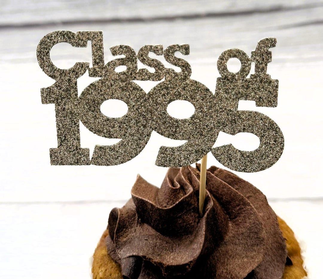 Class of 1995 Cupcake Toppers 30th Class Reunion Set of 12 Pick Your ...