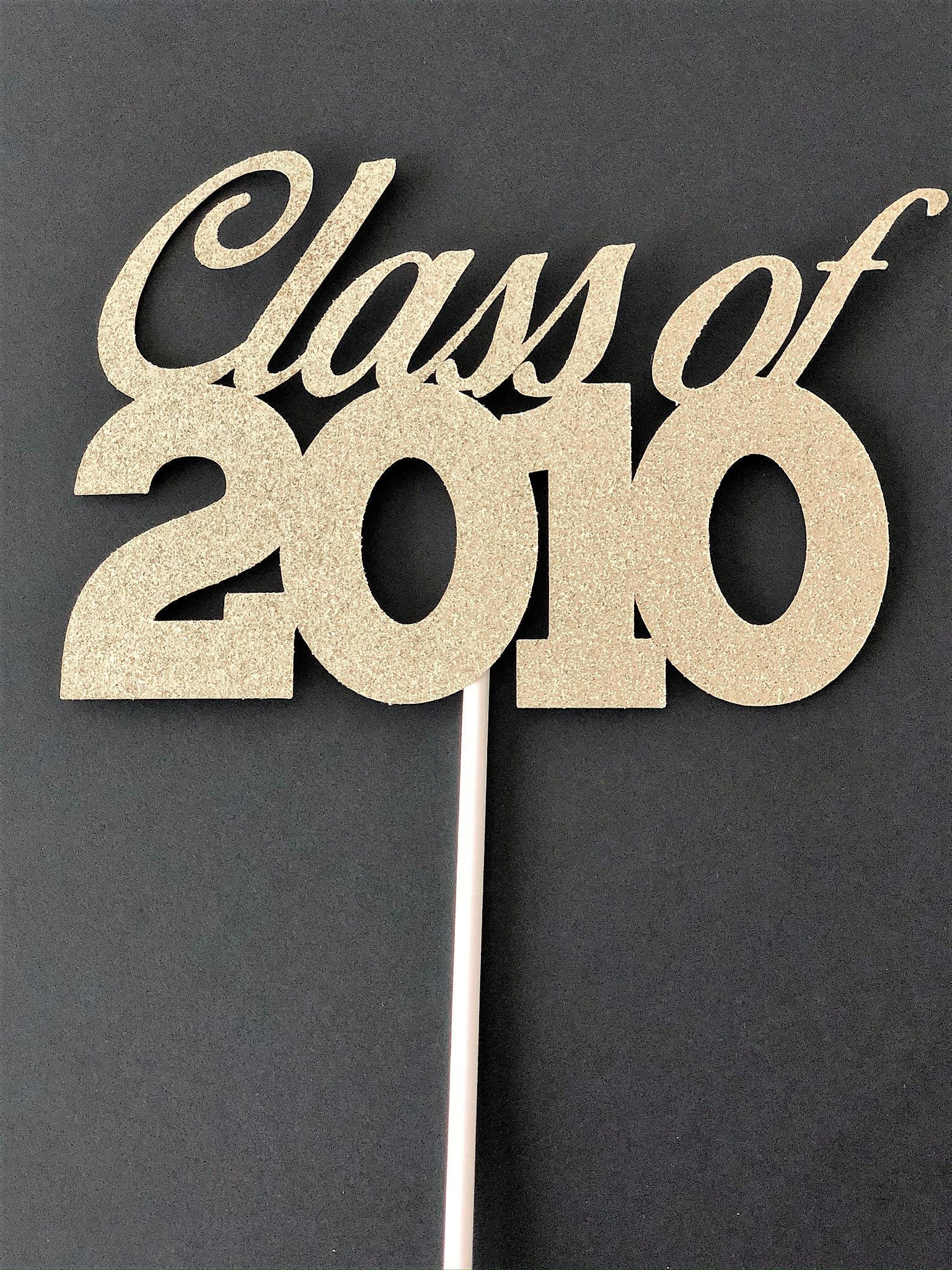 Class of 2010 Cake or Centerpiece Topper Pick for 10 Year Class Reunions, Parties Variety of Colors Photo Prop
