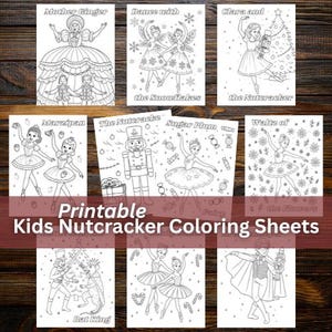 May include: A collection of printable coloring sheets featuring characters and scenes from The Nutcracker ballet. The sheets include illustrations of Mother Ginger, Clara, the Sugar Plum Fairy, and other characters. The text "Printable Kids Nutcracker Coloring Sheets" is visible.