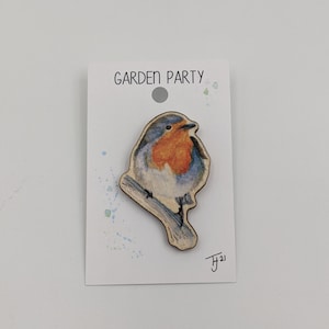 Wooden Pin Badge Robin / wildlife art / unusual / original / unique / featuring &quot;Garden Party&quot; bird