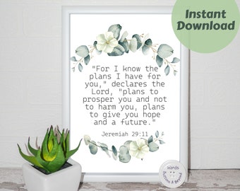 For I know the plans i have for you, Jeremiah 29:11, Instant Download, Bible Verse, Botanical Print, Christian Art, Art, Scripture Wall Art