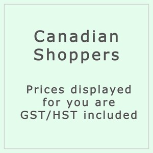 May include: Text on a light green background that reads "Canadian Shoppers Prices displayed for you are GST/HST included".