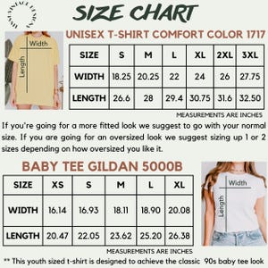 May include: A size chart for Comfort Color 1717 unisex t-shirts and Gildan 5000B baby tees. The chart displays width and length measurements in inches for sizes S through 3XL for the unisex shirt and XS through XL for the baby tee, with photos.