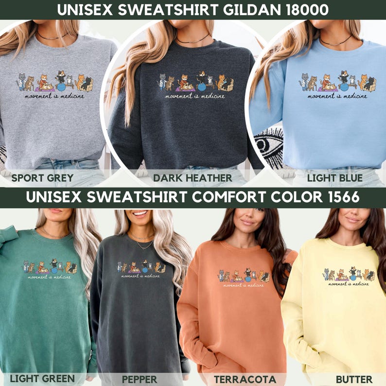 May include: A collection of seven crewneck sweatshirts in various colors including sport grey, dark heather, light blue, light green, pepper, terracotta, and butter. Each sweatshirt features a graphic of cats exercising with the text movement is medicine.