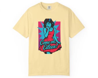 Come On Eileen T-Shirt | Dexys Midnight Runners 80s Pop Art Graphic Tee, Retro Music Shirt, Gift for 80s Music Fan, Unisex Tee