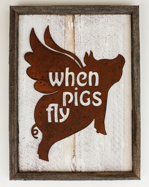 Rustic Home Decor Flying Pig When Pigs Fly Etsy