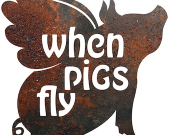 Rustic Home Decor Pig "When Pigs Fly" Metal Sign
