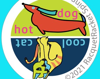 Hot Dog or Cool Cat  tennis racquet spinning decals