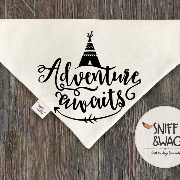 ADVENTURE AWAITS TEPEE ,Dog Bandana,Dog Scarf, Camping Gifts, Summer Dog Bandana, Outdoor Dog Bandana, Fun Dog Bandana,outdoor gifts,rv,tent