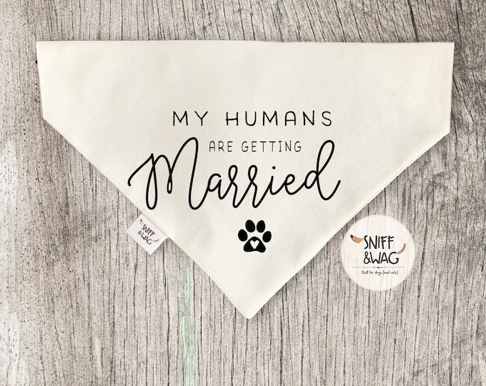 My HUMANS are GETTING MARRIED ,engagement. Pet wedding sign announcement marriage bridal gift wedding outfit for dog