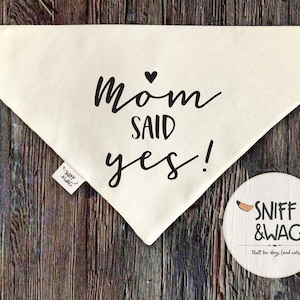 Dog Bandana Mom Said Yes, engagement, Pet ,wedding sign announcement marriage bridal gift wedding outfit for dog