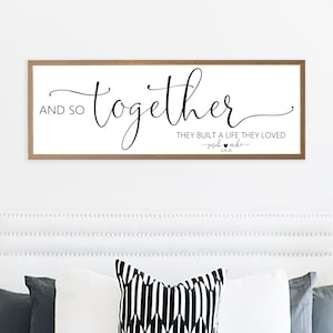 Custom Master Bedroom Sign, And So Together They Built A Life They Loved Sign, Personalized Wedding Gift, Above Bed Wall Decor