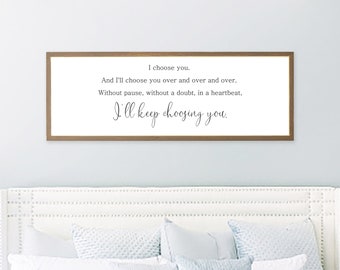 I'd Choose You Wood Sign, Master Bedroom Wall Art, Above The Bed Sign, Large Love Quote Wall Hanging, I'll Keep Choosing You Sign
