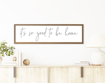 It's So Good To Be Home Wood Sign, Living Room Wall Art, Above The Couch Sign, Entry Way Wall Hanging, Mudroom Wall Decor