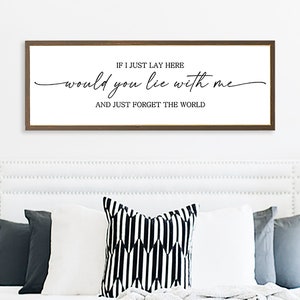 Letrero If I Lay Here, arte de pared para dormitorio principal, arte sobre la cama, colgante de pared Forget The World, arte romántico para dormitorio, decoración de dormitorio de estilo rústico