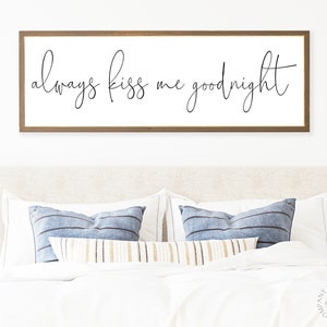 Always Kiss Me Goodnight Bedroom Sign, Master Bedroom Wood Wall Art, Over The Bed Farmhouse Wall Decor, Rustic Goodnight Sign Wall Hanging
