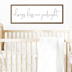Always Kiss Me Goodnight Wood Sign, Nursery Wall Art, Above Crib Wood Wall Decor For Baby Room, Wood Framed Nursery Decor, Baby Shower Gift